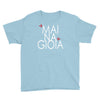 mai na gioia Youth Tee