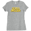 gold digger Ladies Fitted T-Shirt
