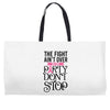 the fight ain't over so the party don't stop Weekender Totes