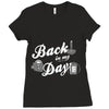 back in my day Ladies Fitted T-Shirt
