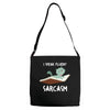 i speak fluent sarcazm Adjustable Strap Totes