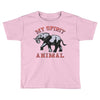 my spirit animal Toddler T-shirt