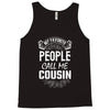 My Favorite People Call Me Cousin Tank Top