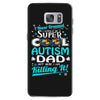super cool autism dad Samsung Galaxy S7