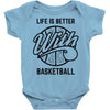 life is better with basketball Baby Bodysuit
