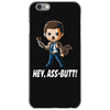 hey, ass butt! iPhone 6/6s Case