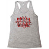 merry and bright Racerback Tank