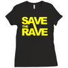 save the rave Ladies Fitted T-Shirt