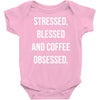 stressed, blessed and coffee obsessed Baby Onesie