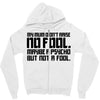 my mum didn't raise no fool. Zipper Hoodie
