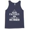 The Best Father Was Born In October Tank Top