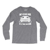 my other ride is a time machine Long Sleeve Shirts