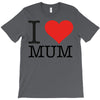 i love mum T-Shirt