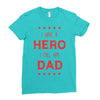 i have a hero i call him dad 3 Ladies Fitted T-Shirt