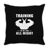 Training to be Like All Might Throw Pillow