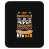 My Daughter Super Awesome Dad Mousepad