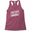 best dad in the galaxy Racerback Tank