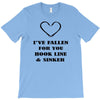 i've fallen for you hook line &amp; sinker T-Shirt