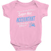 i never dreamed i'd be a super hot accountant but here iam, killing it Baby Bodysuit