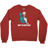why so british Crewneck Sweatshirt