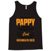 I'm Called Pappy  Because  I'm Way Too Cool To Be Called Grandfather Tank Top