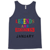 legends are born january Tank Top