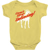 don't stop believing unicorn Baby Bodysuit