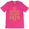 kings are born in 1970 T-Shirt