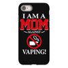 I Am A Mom Against Vaping iPhone 8