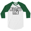 blow me 3/4 Sleeve Shirt