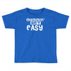 mommin' ain't easy Toddler T-shirt
