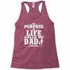 my purpose in life calls me dad Racerback Tank