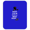 keep calm, we're all mad here Mousepad