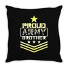 military, proud us army brother veteran u Throw Pillow