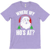 where my ho's at   christmas santa T-Shirt
