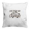 live every day like it's caturday Throw Pillow