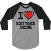 i love dirt track racing 3/4 Sleeve Shirt