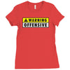 warning offensive mens funny Ladies Fitted T-Shirt