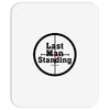 Last Man Standing Mousepad
