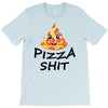 pizza shit T-Shirt