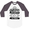 Queens Are Born In October 3/4 Sleeve Shirt