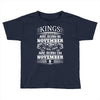 Real Kings Are Born On November 8 Toddler T-shirt