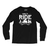 born to ride funny Long Sleeve Shirts