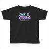 she is strong Toddler T-shirt