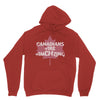 canadians are amehzing Unisex Hoodie