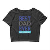 BEST DAD EVER Crop Top