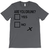 are you drunk check T-Shirt