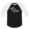 sad but 3/4 Sleeve Shirt