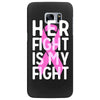 her fight is my fight Samsung Galaxy S7 Edge
