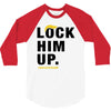 Lock Him Up 3/4 Sleeve Shirt